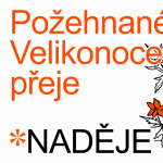 Požehnané velikonoční svátky přeje NADĚJE.
